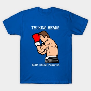 TALKING HEADS - BORN UNDER PUNCHES T-Shirt